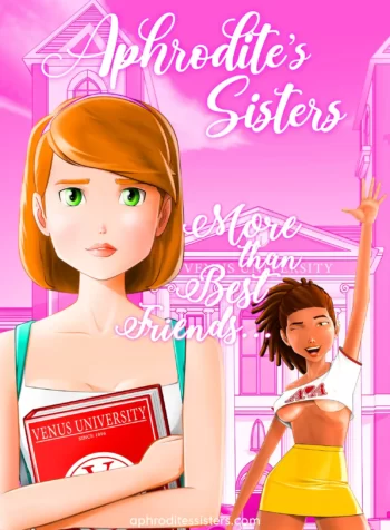 More Than Best Friends – Chapter 1 [Aphrodite’s Sisters]