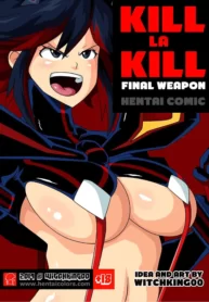 Final Weapon – Chapter 1 (Kill La Kill) [WitchKing00]