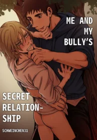 Me And My Bully’s Secret Relationship [Schweinchen 31]