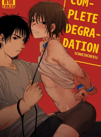 Complete Degradatio [Schweinchen 31]