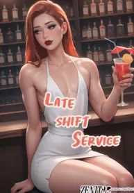 Late Shift Service [Zenit2Cai]
